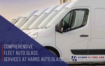 Comprehensive Fleet Auto Glass Services at Harrs Auto Glass