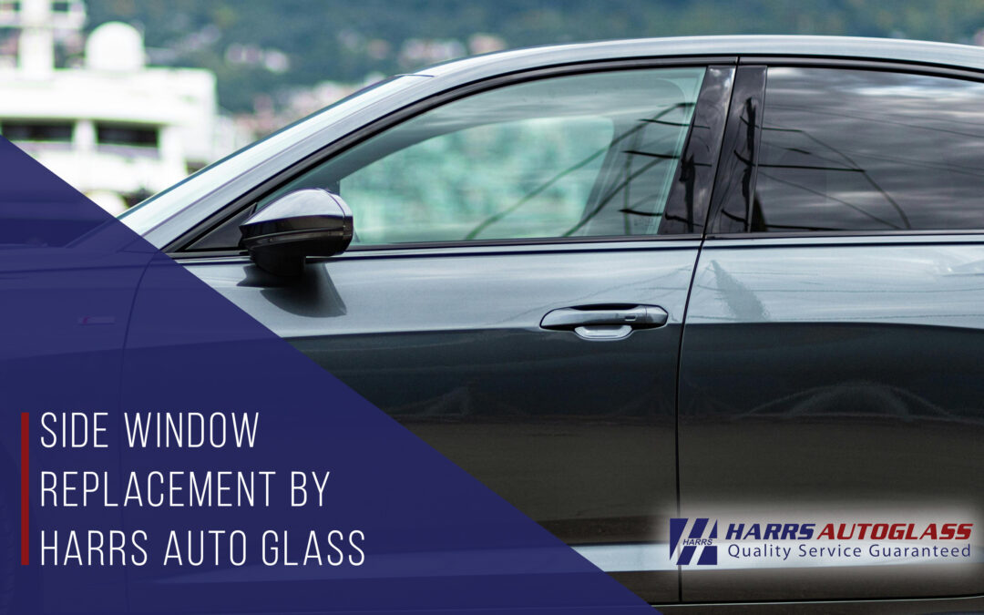 Side Window Replacement by Harrs Auto Glass